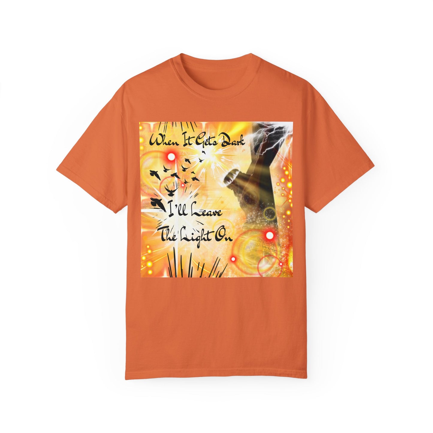 Leave The Light On Unisex Garment-Dyed T-shirt