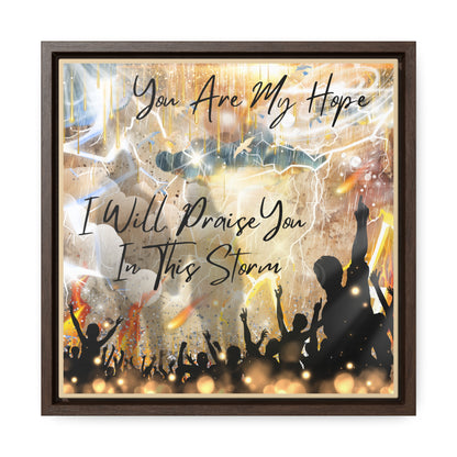 I Will Praise You Gallery Canvas Wraps, Square Frame