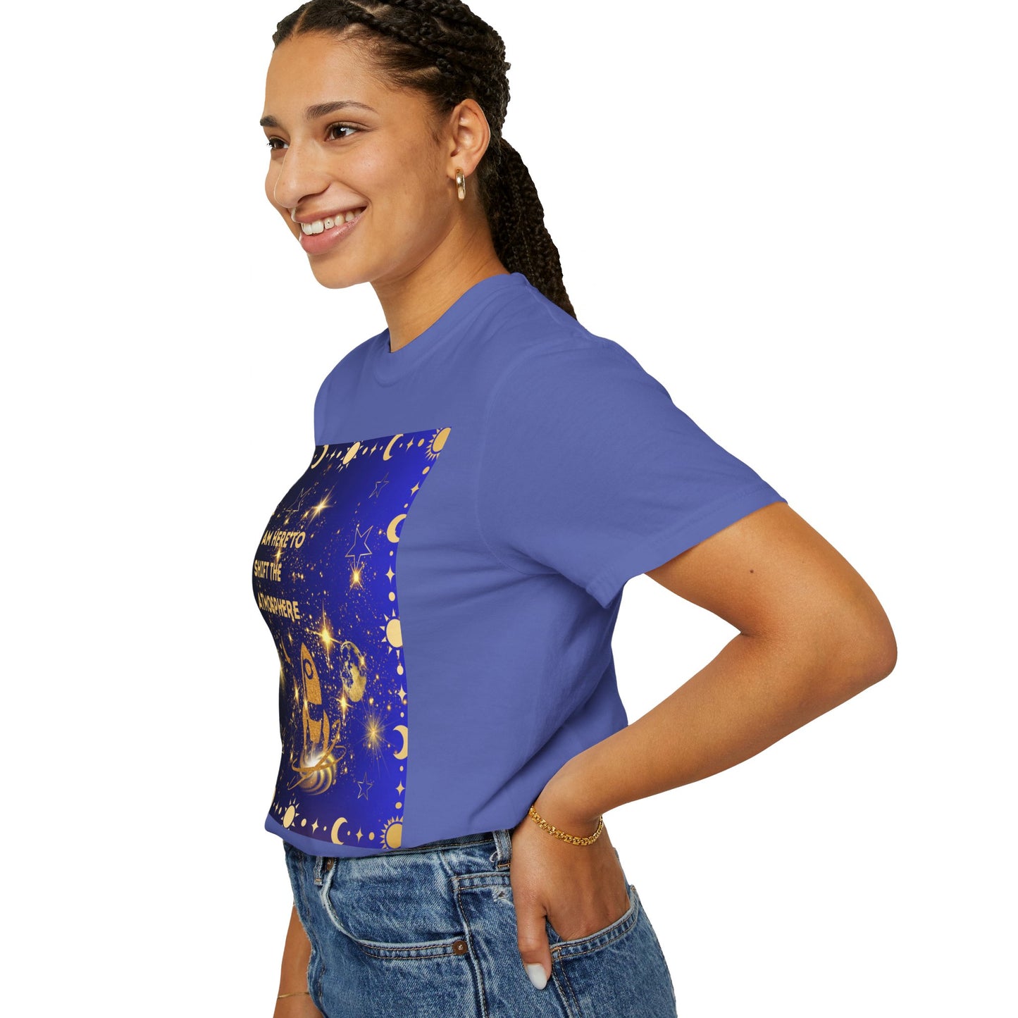 I am Here To Shift The Atmosphere Unisex Garment-Dyed T-shirt