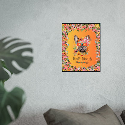 Pawsitive Vibes Only Fine Art Poster