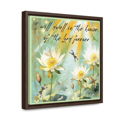 I Will Dwell Gallery Canvas Wraps, Square Frame