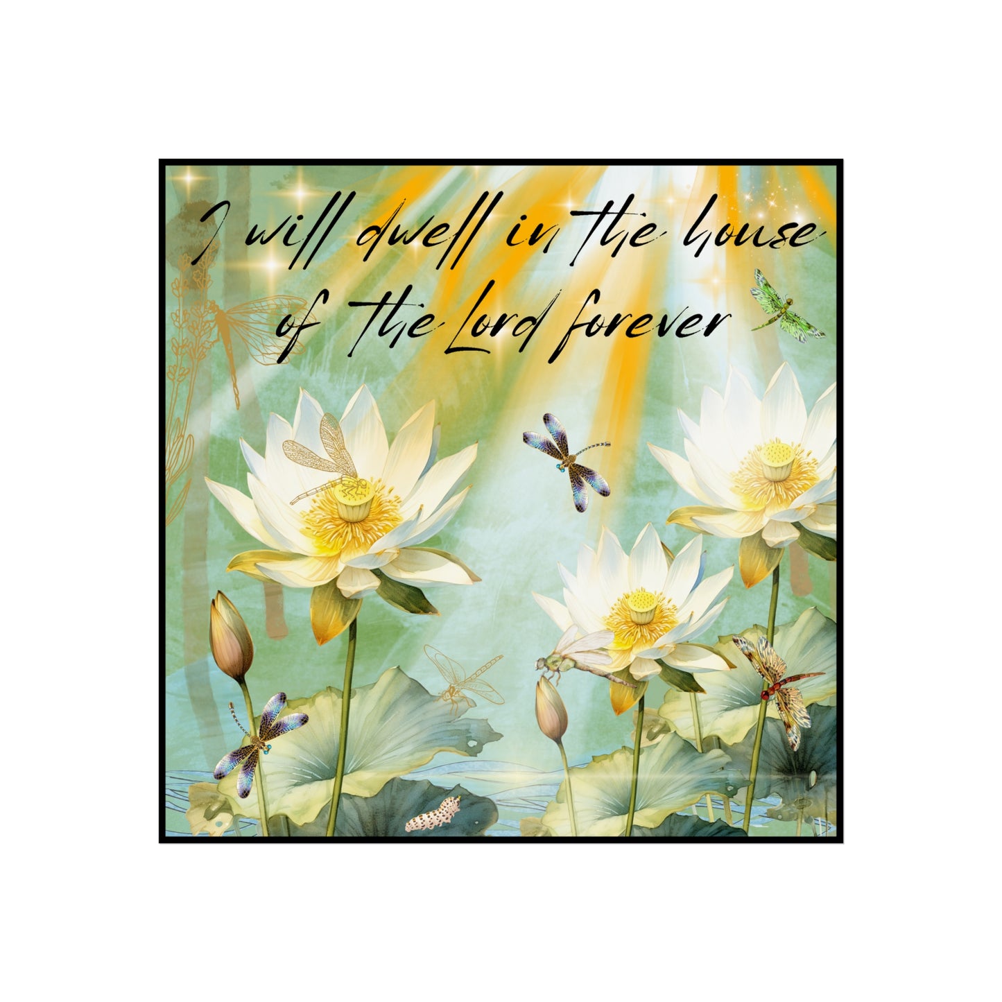 I Will Dwell Fine Art Posters