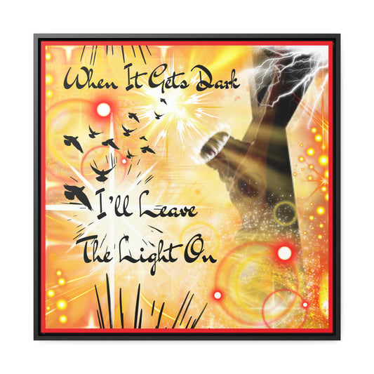 Leave The Light On Gallery Canvas Wraps, Square Frame