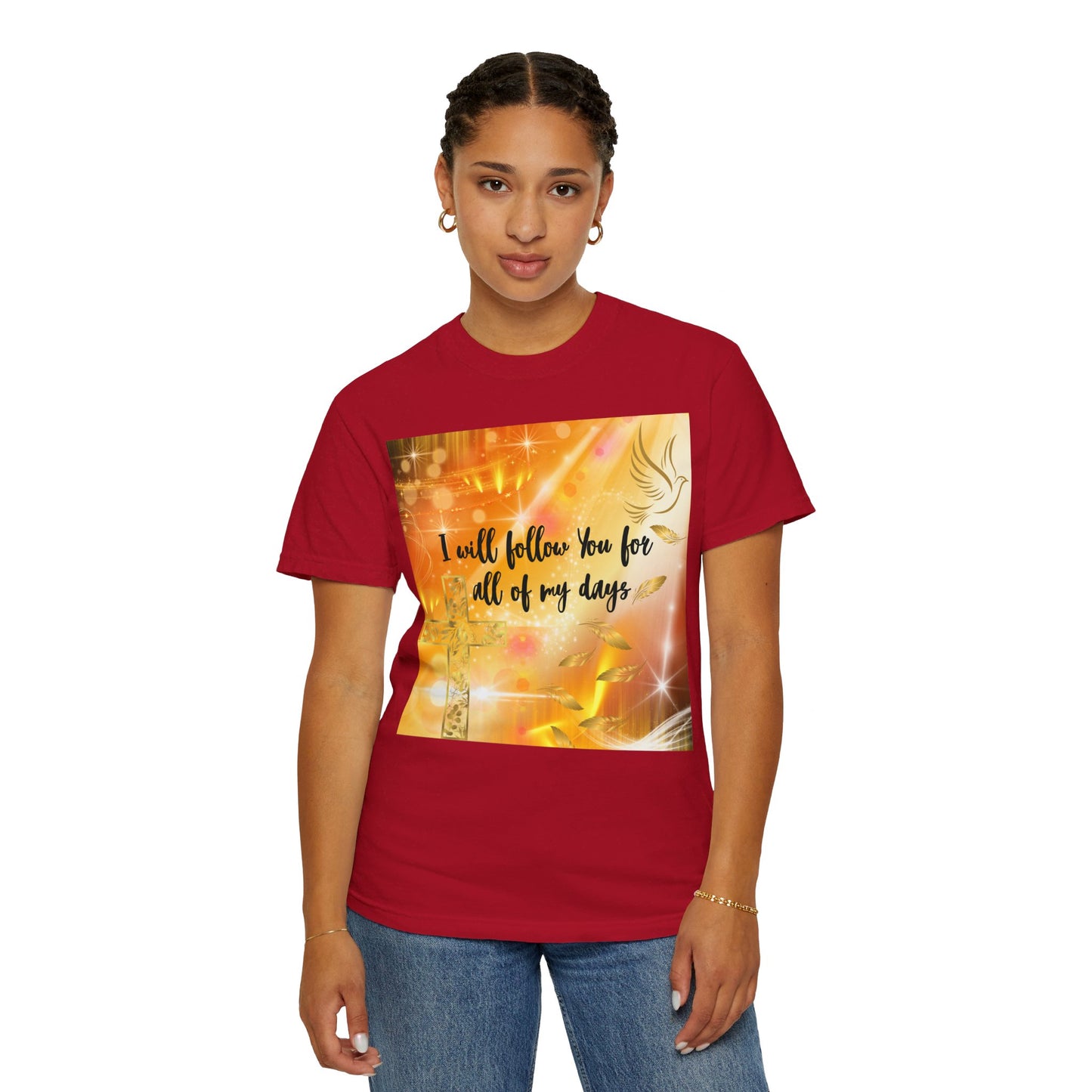 I Will Follow You Unisex Garment-Dyed T-shirt