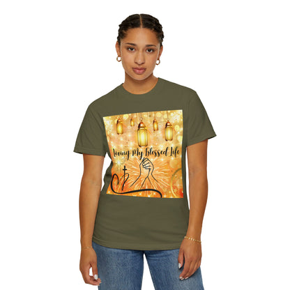 Living My Blessed Life Unisex Garment-Dyed T-shirt