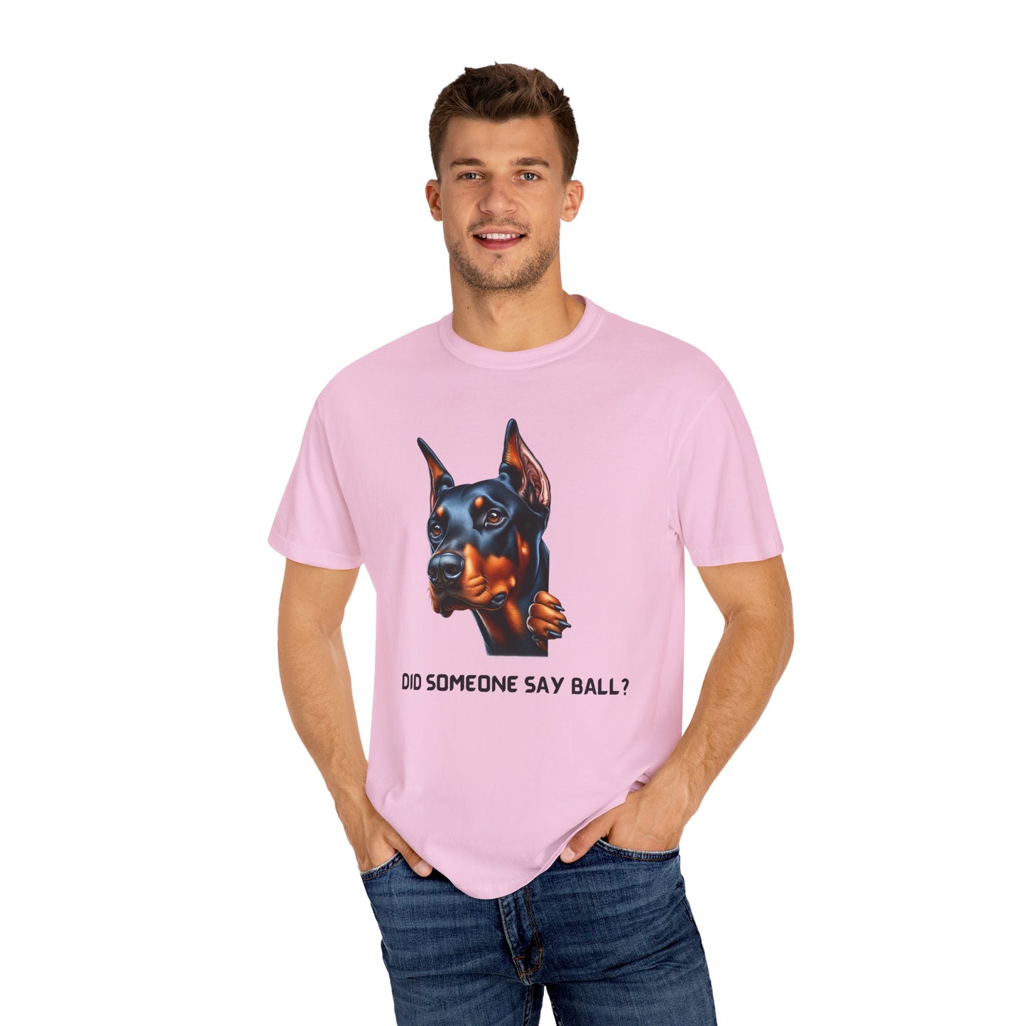 Did Someone Say Ball - Dobie Unisex Garment-Dyed T-shirt