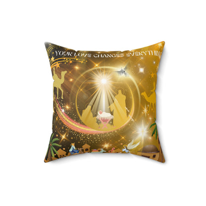 Your Love Changes Everything Spun Polyester Square Pillow