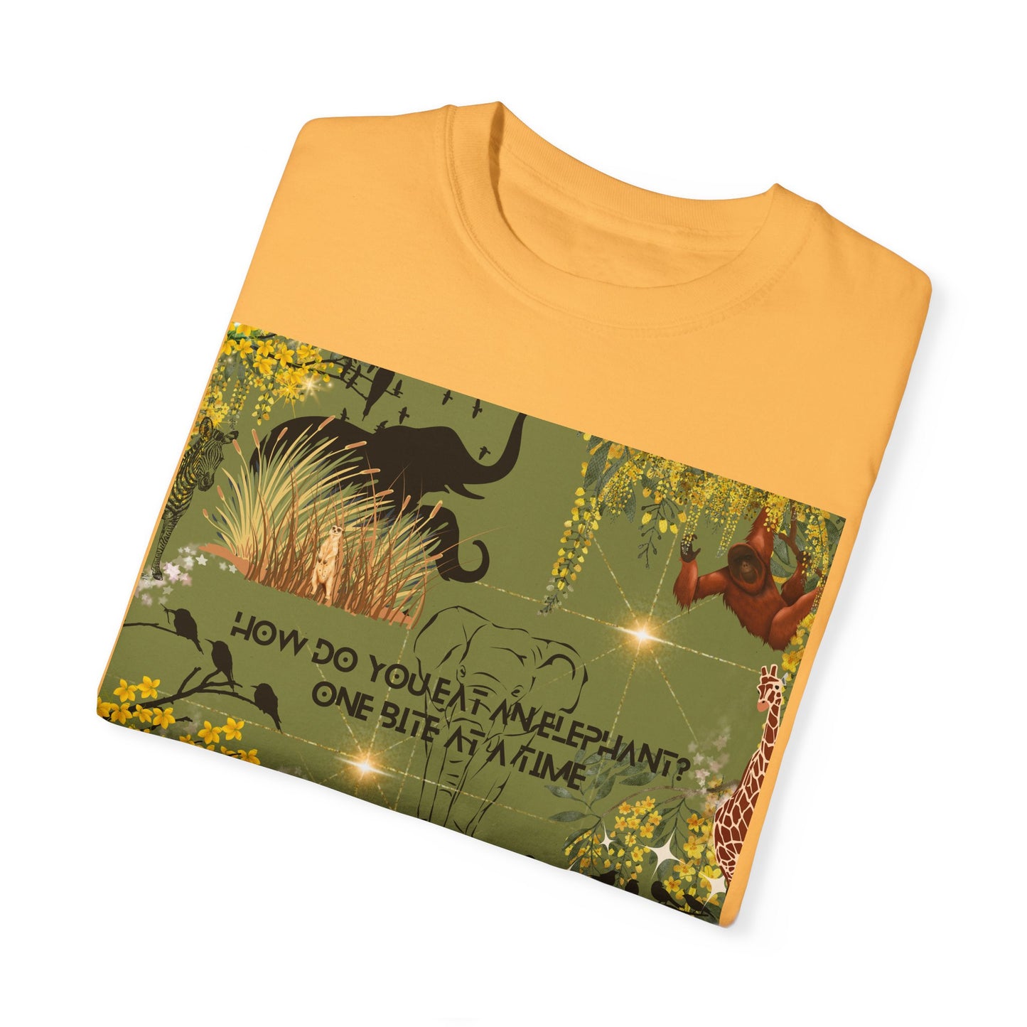 How Do You Eat An Elephant One Bite At A Time Unisex Garment-Dyed T-shirt