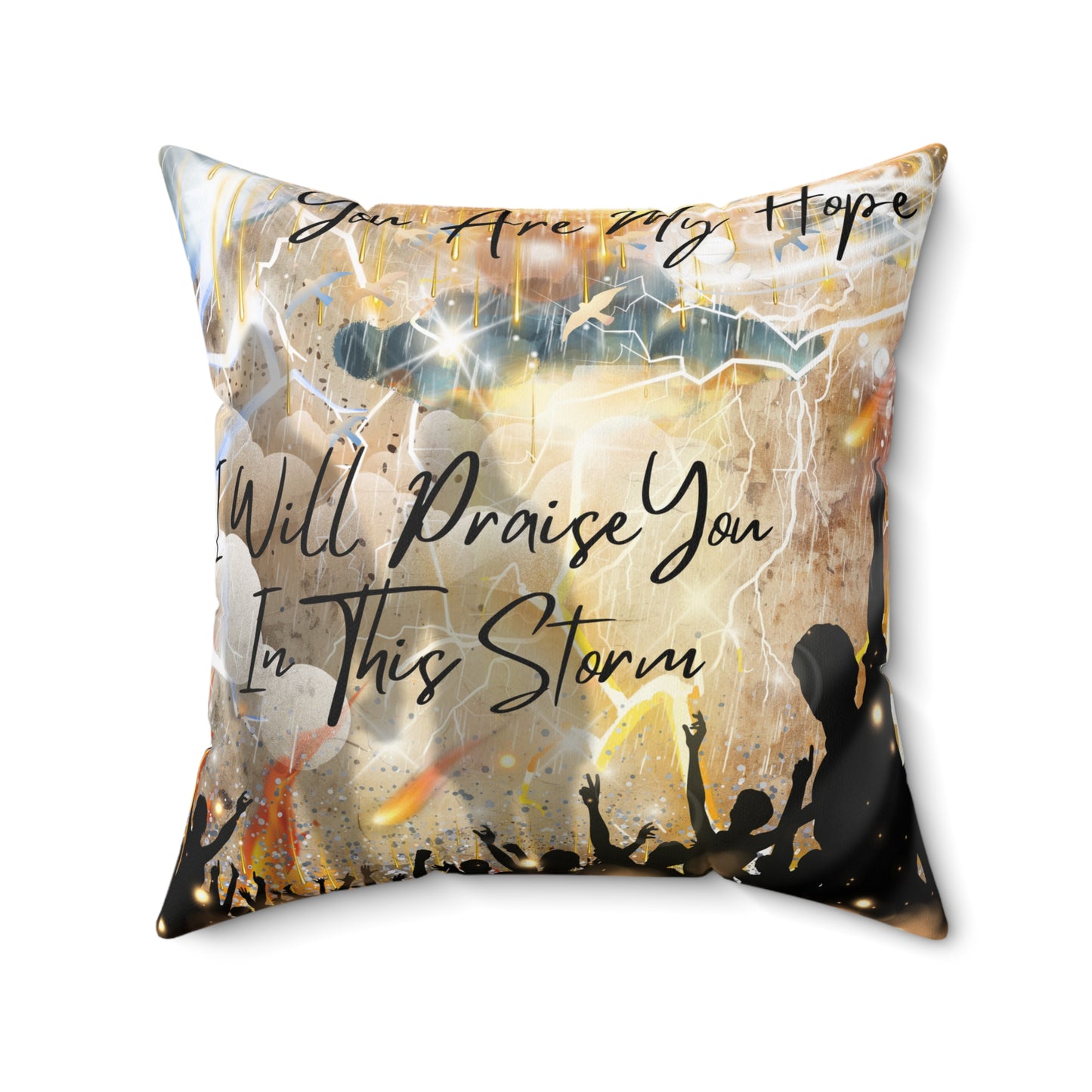 I Will Praise You Spun Polyester Square Pillow