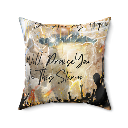 I Will Praise You Spun Polyester Square Pillow