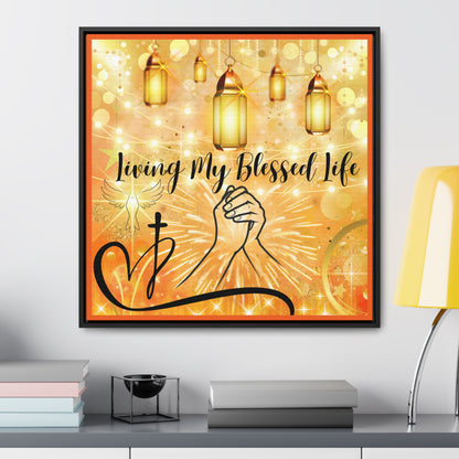 Living My Blessed Life Gallery Canvas Wraps, Square Frame