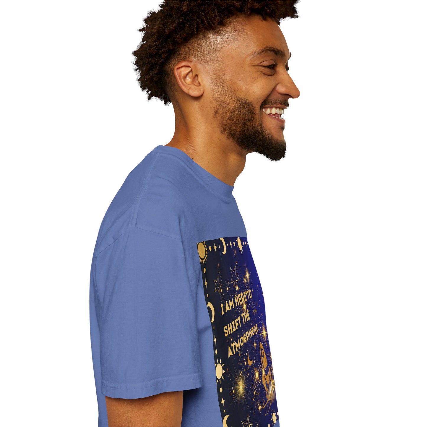 I am Here To Shift The Atmosphere Unisex Garment-Dyed T-shirt