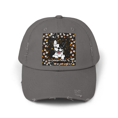 It's A Frenchie's World Unisex Distressed Cap