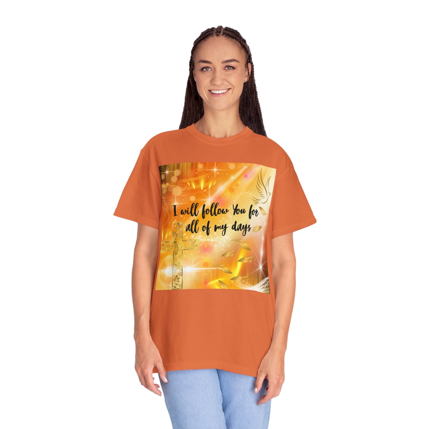 I Will Follow You Unisex Garment-Dyed T-shirt