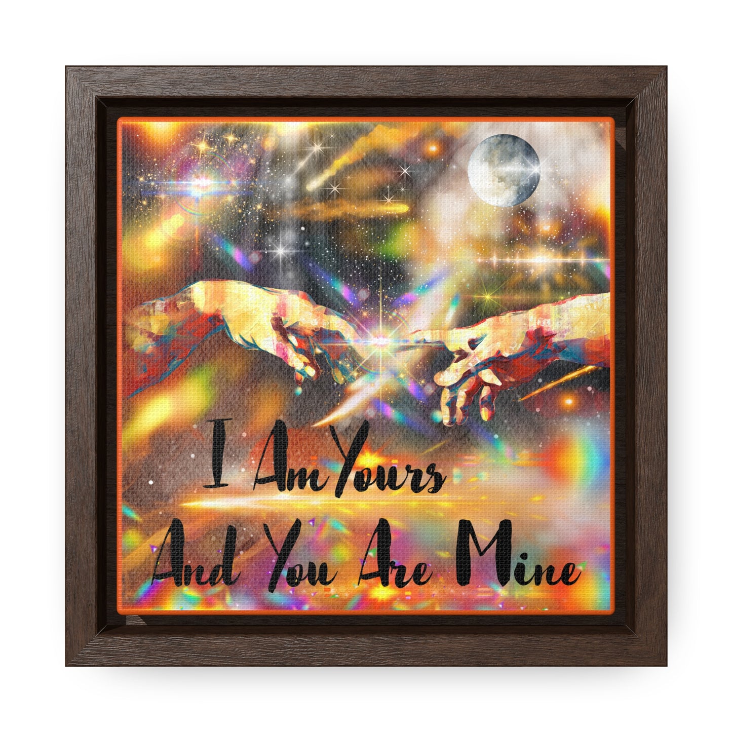 I Am Yours Gallery Canvas Wraps, Square Frame