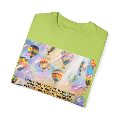 Trust That You Are Ready Unisex Garment-Dyed T-shirt