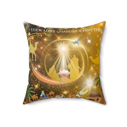 Your Love Changes Everything Spun Polyester Square Pillow