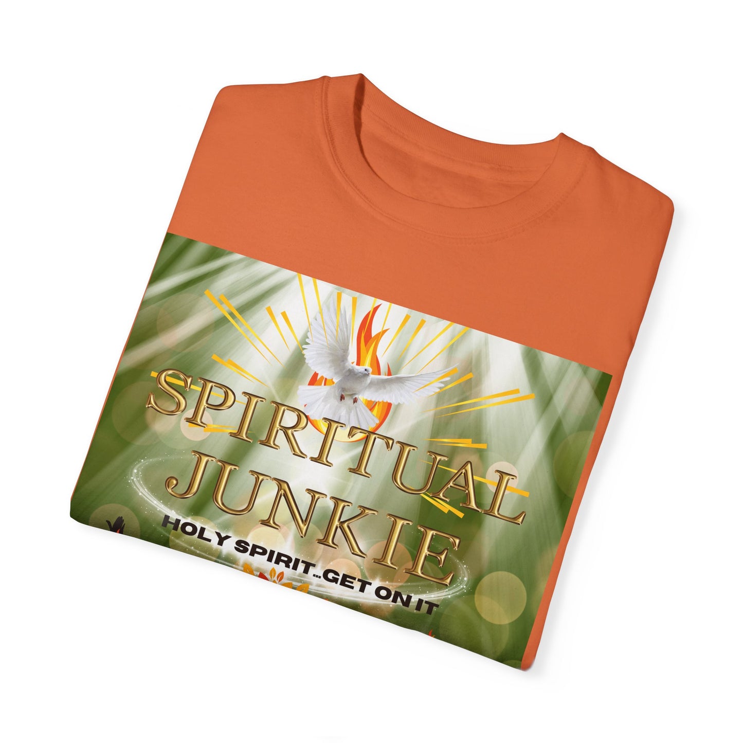 Spiritual Junkie Unisex Garment-Dyed T-shirt