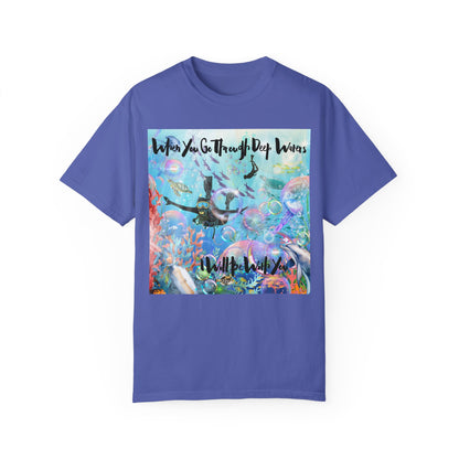 I Will Be With You Unisex Garment-Dyed T-shirt