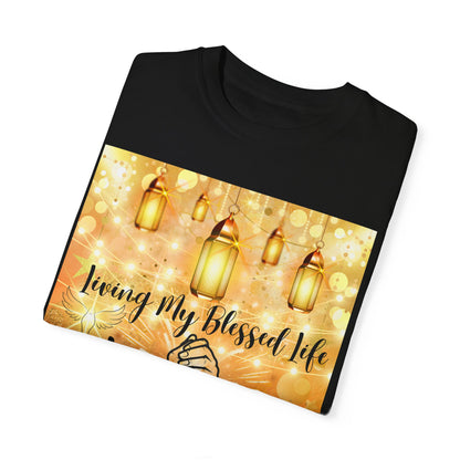Living My Blessed Life Unisex Garment-Dyed T-shirt