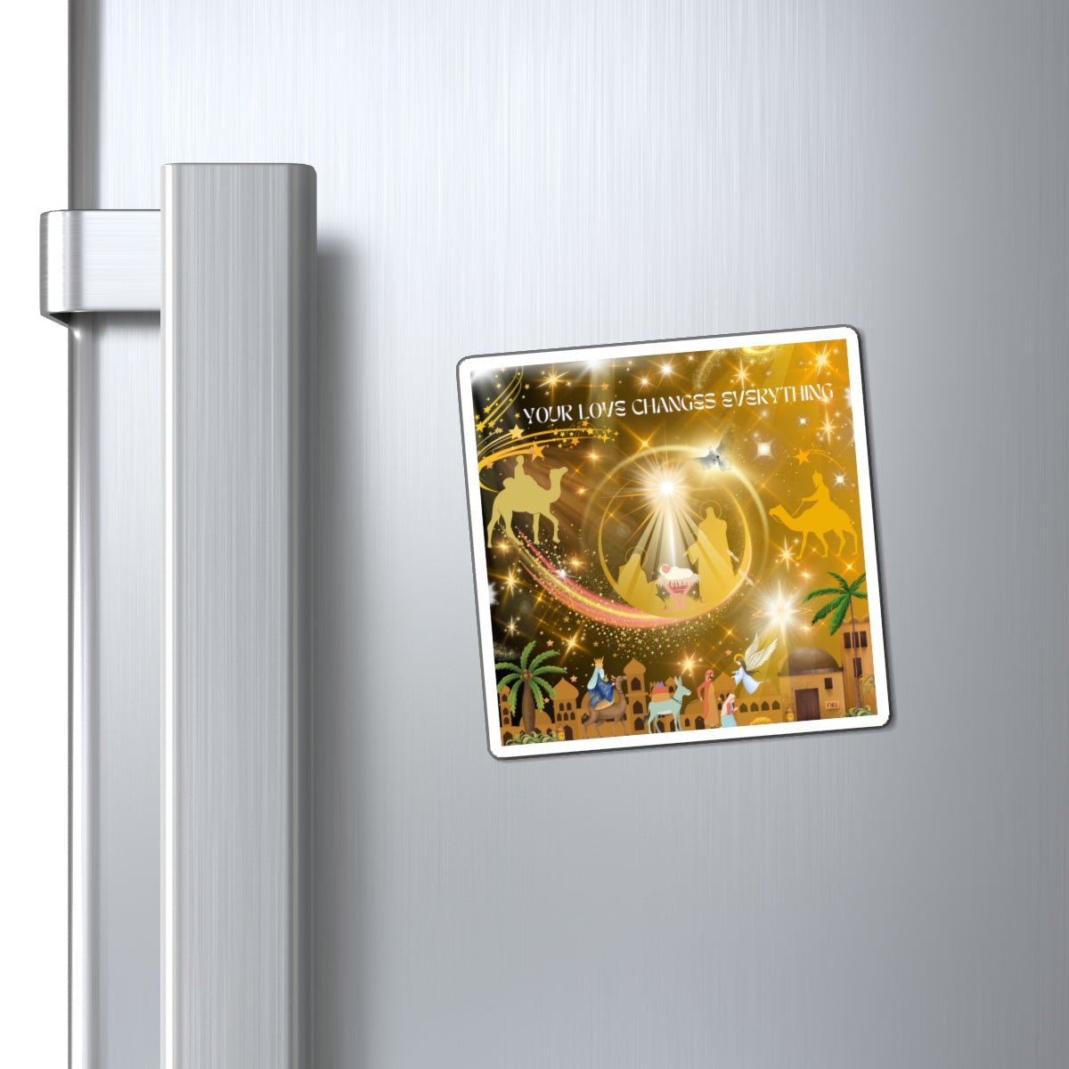 Your Love Changes Everything Magnets