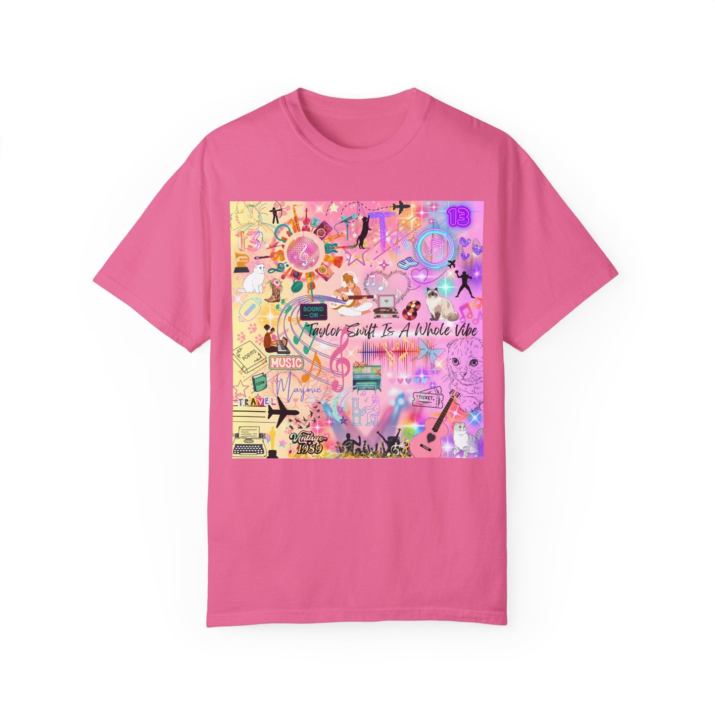 Taylor Swift Is A Whole Vibe Unisex Garment-Dyed T-shirt