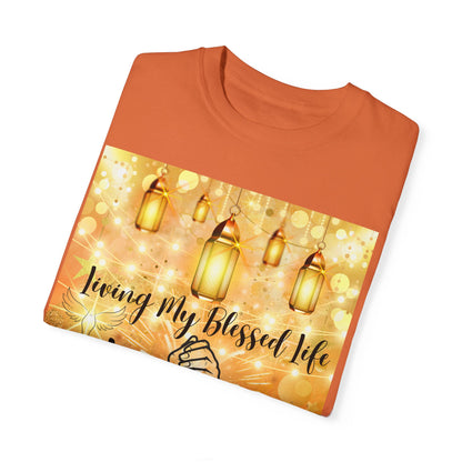 Living My Blessed Life Unisex Garment-Dyed T-shirt