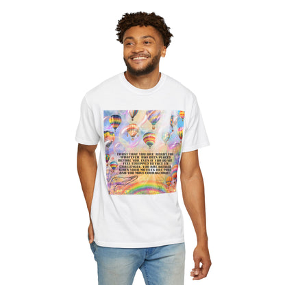 Trust That You Are Ready Unisex Garment-Dyed T-shirt