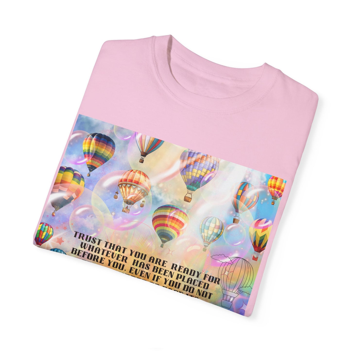 Trust That You Are Ready Unisex Garment-Dyed T-shirt