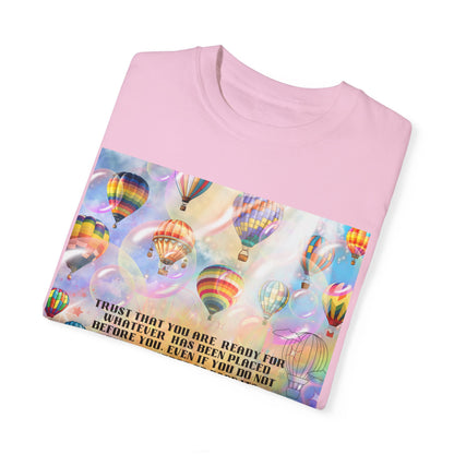 Trust That You Are Ready Unisex Garment-Dyed T-shirt