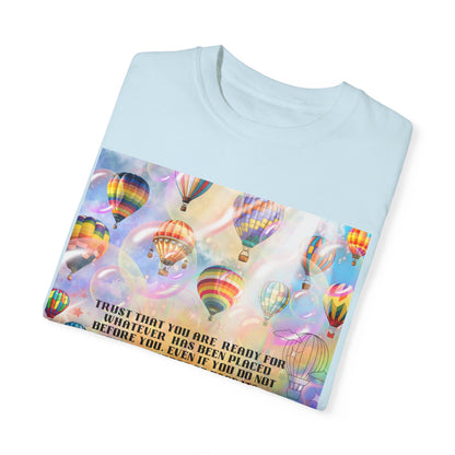 Trust That You Are Ready Unisex Garment-Dyed T-shirt