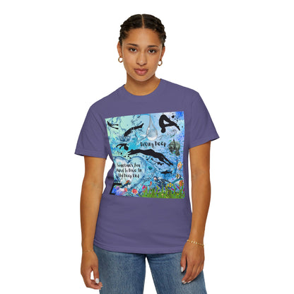 Sometimes You Have To Dive In The Deep End Unisex Garment-Dyed T-shirt