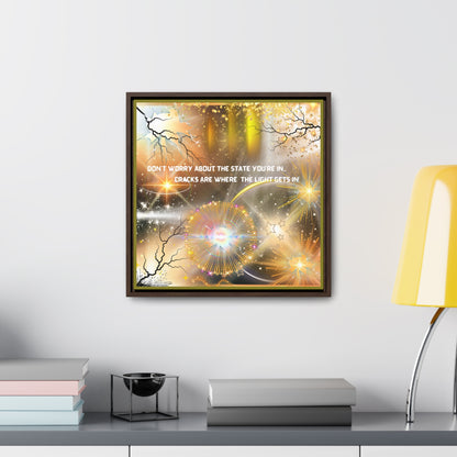 Don't Worry About What State You're In Cracks Are Where The Light Gets In Canvas Wall Art