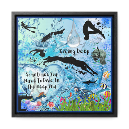 Sometimes You Have To Dive In The Deep End Canvas Wall Art