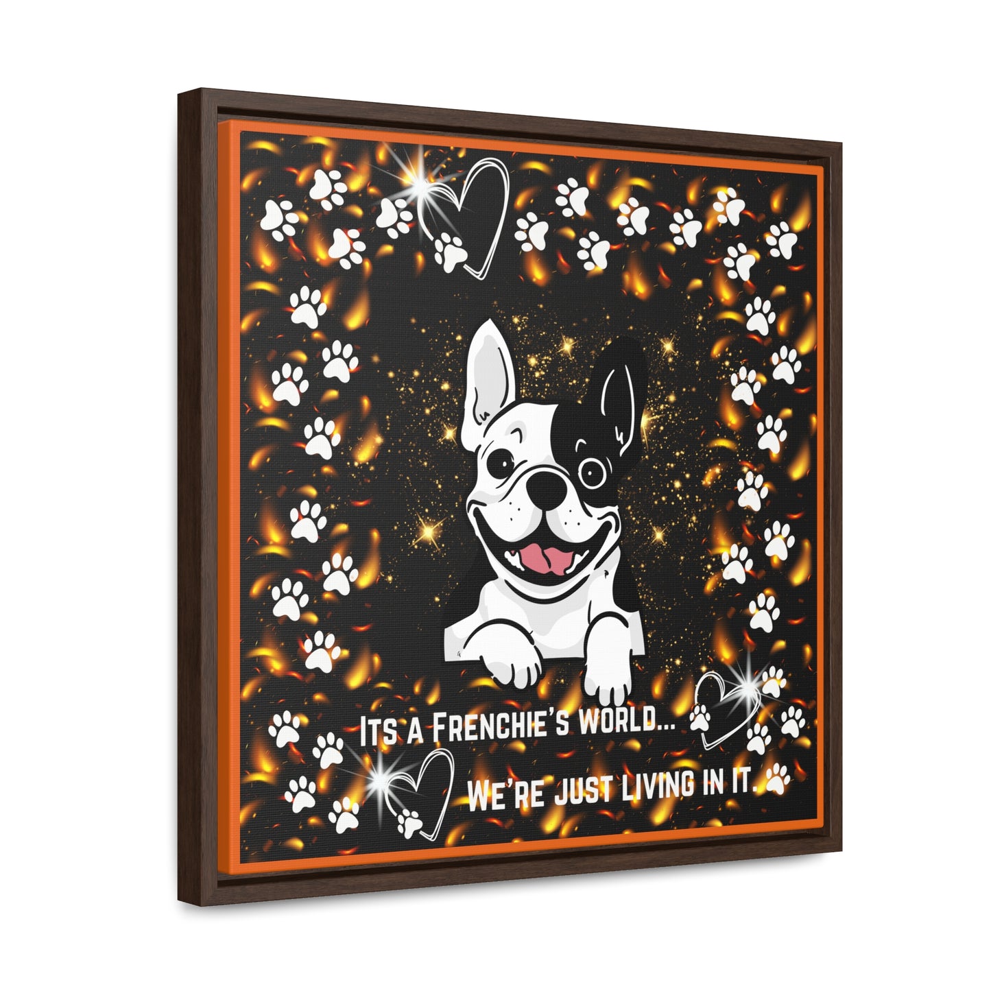 Its A Frenchie's World We're Just Living In It Canvas Wall Art