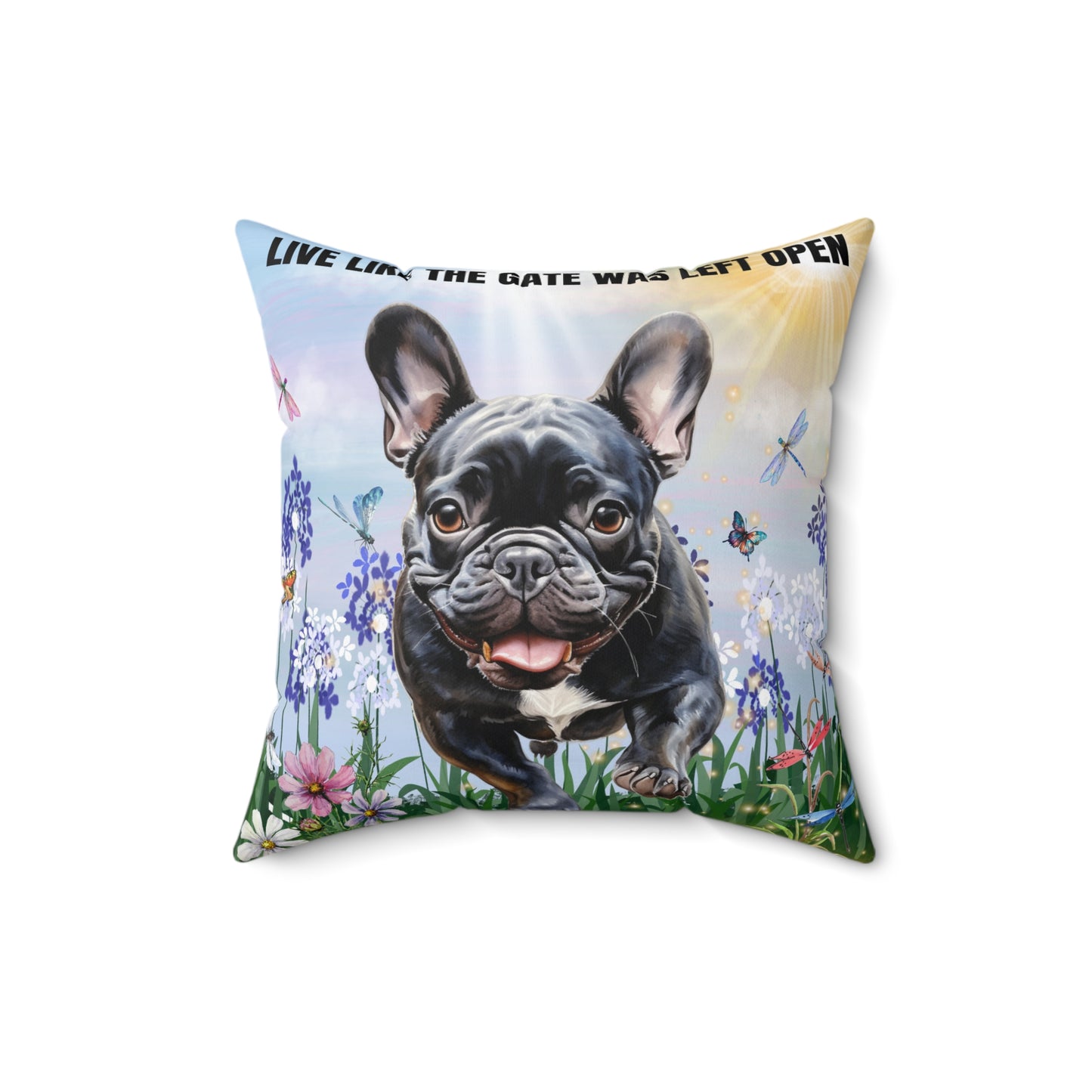 Live Like The Gate Was Left Open Spun Polyester Square Pillow