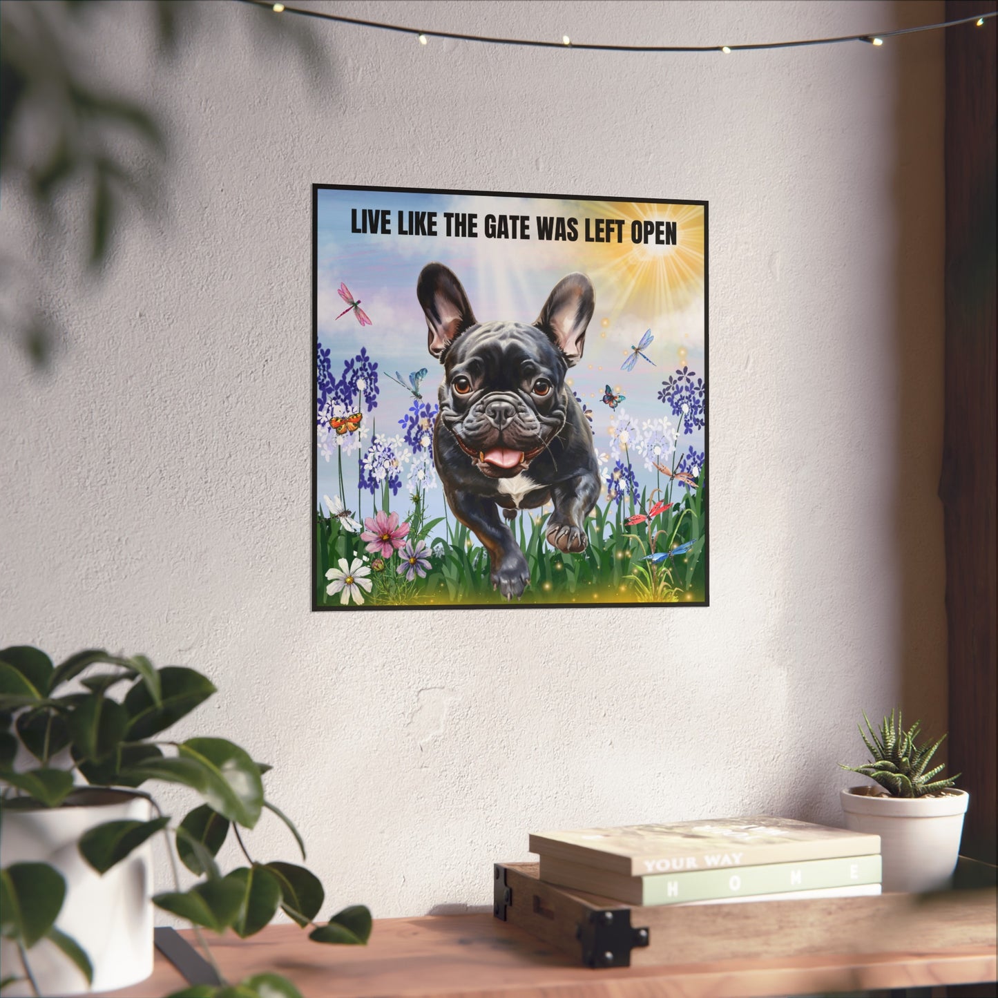 Live Like The Gate Was Left Open Fine Art Posters