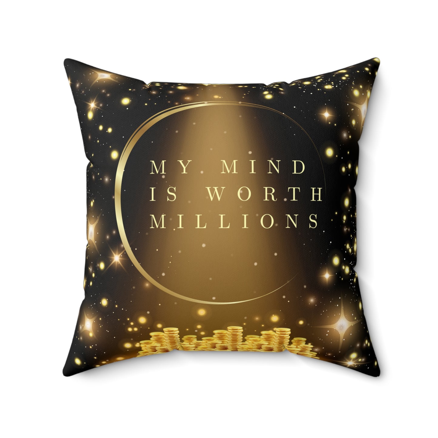 My Mind Is Worth Millions Spun Polyester Square Pillow