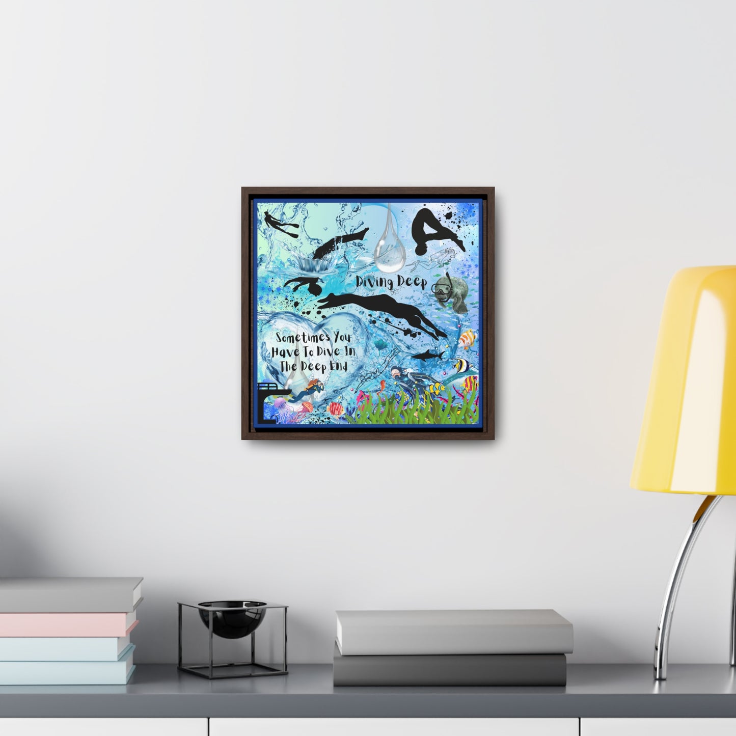 Sometimes You Have To Dive In The Deep End Canvas Wall Art