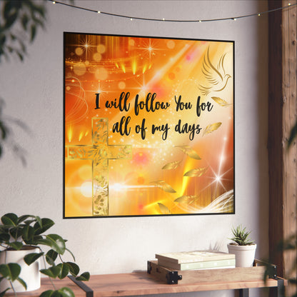 I Will Follow You Fine Art Posters