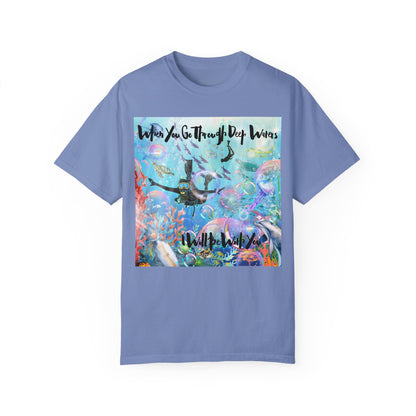 I Will Be With You Unisex Garment-Dyed T-shirt