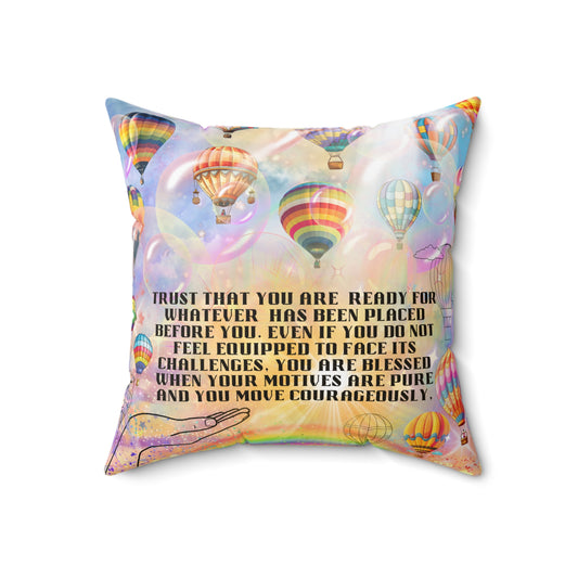 Trust That You Are Ready Spun Polyester Square Pillow