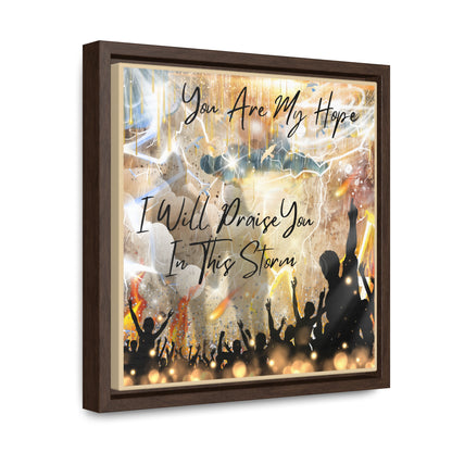 I Will Praise You Gallery Canvas Wraps, Square Frame