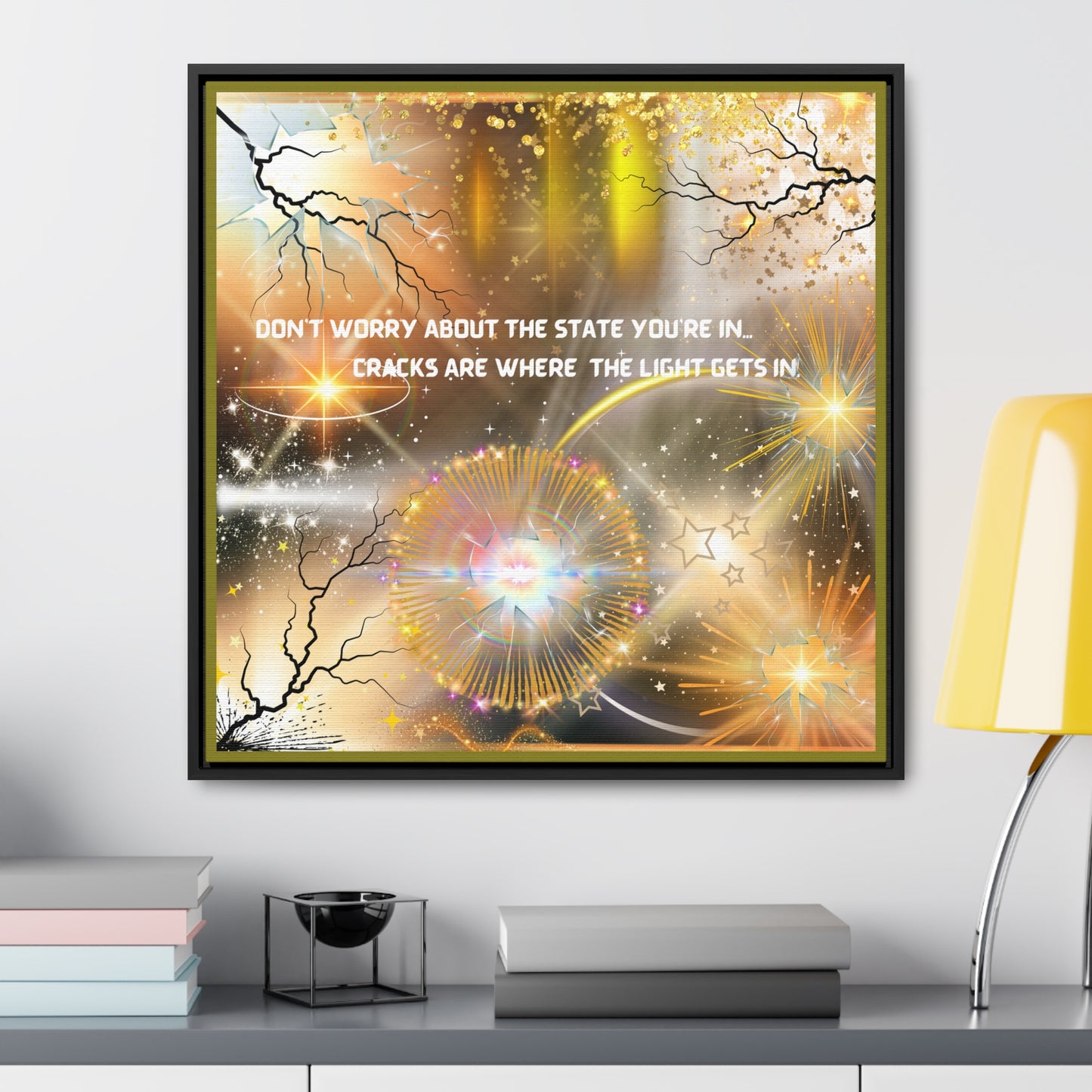 Don't Worry About What State You're In Cracks Are Where The Light Gets In Canvas Wall Art