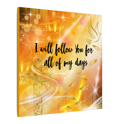 I Will Follow - Inspirational Canvas Wall Art, Faith Decor, Spiritual Gift, Christian Home Decoration, Uplifting Scripture Wall Art