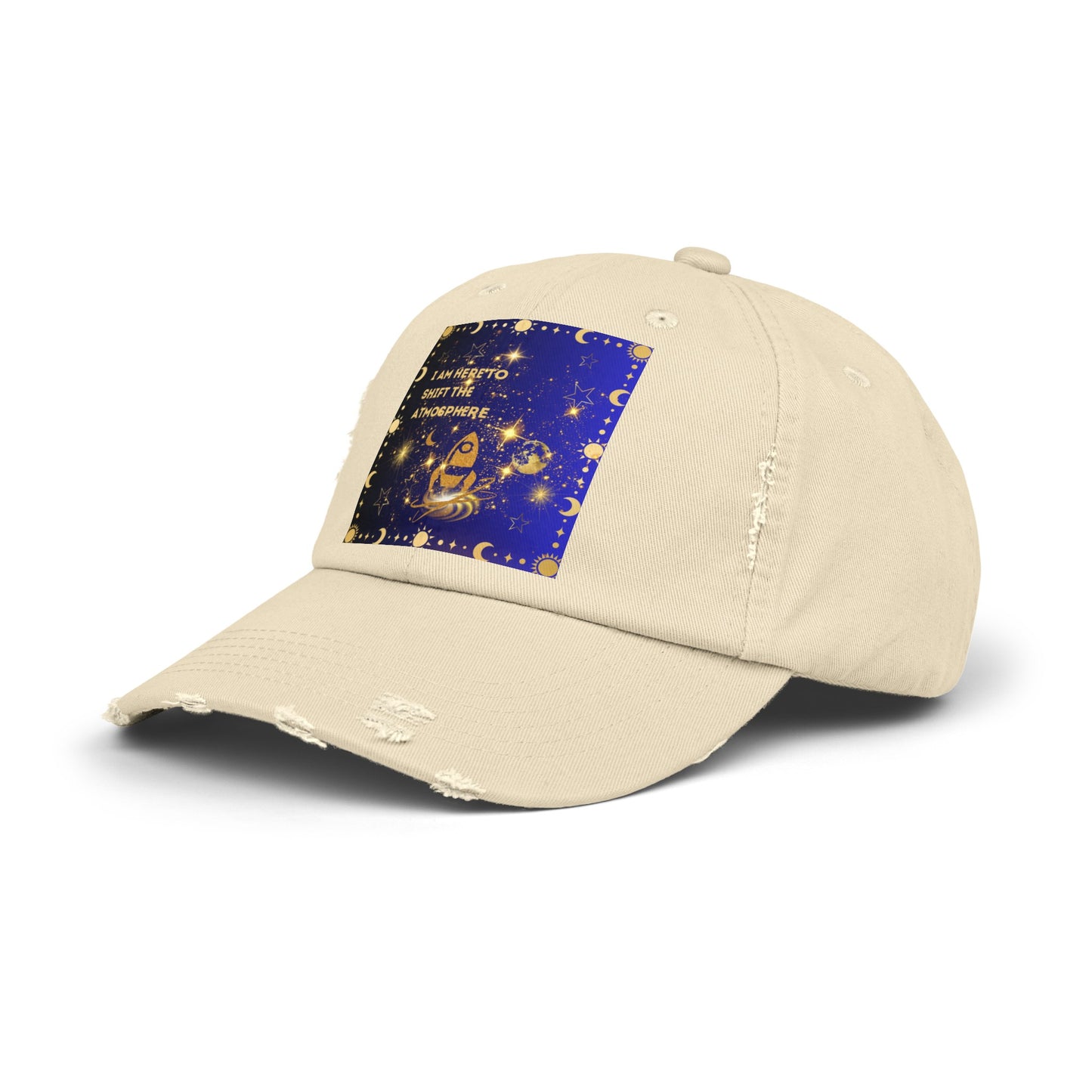 I Am Here To Shift The Atmosphere Unisex Distressed Cap