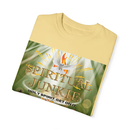 Spiritual Junkie Unisex Garment-Dyed T-shirt