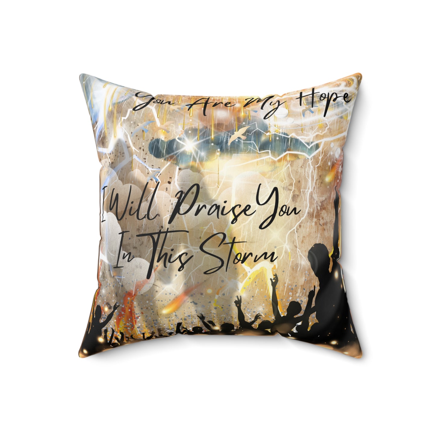 I Will Praise You Spun Polyester Square Pillow